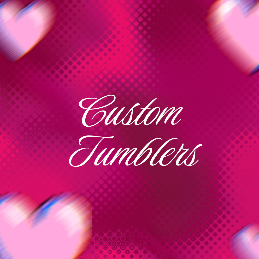 Custom Tumblers